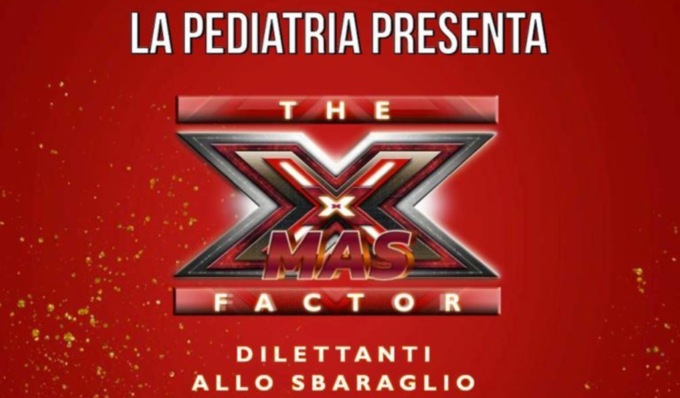 “Xmas Factor, dilettanti allo sbaraglio”: festa di Natale in pediatria al San Matteo