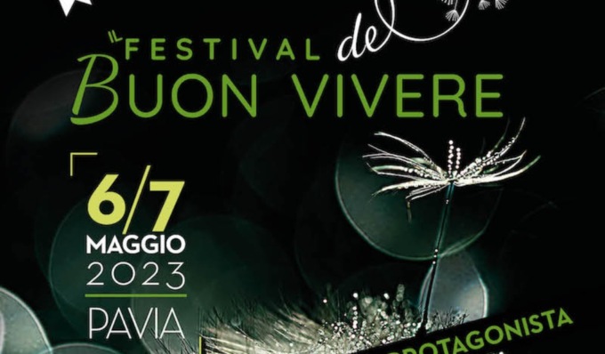 A Pavia la Prima Edizione del “Festival del Buon Vivere”
